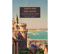 Michael Gilbert Death Has Deep Roots (Tascabile) British Library Crime Classics