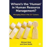Michael Gold Chri Where's the ‘Human’ in Human Resource Mana (Copertina rigida)