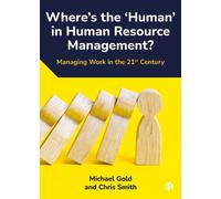 Michael Gold Chris Sm Where's the ‘Human’ in Human Resource Manageme (Tascabile)
