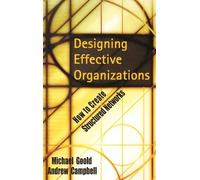 Michael Goold Andrew Campbel Designing Effective Organization (Copertina rigida)