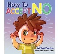 Michael Gordon How To Accept No (Copertina rigida)