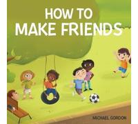 Michael Gordon How To Make Friends (Tascabile)