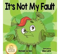 Michael Gordon It's not My Fault (Tascabile)