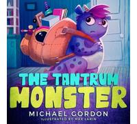 Michael Gordon The Tantrum Monster (Tascabile)