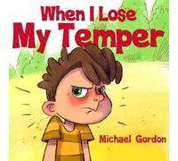 Michael Gordon When I Lose My Temper (Tascabile)