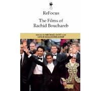 Michael Gott Refocus: the Films of Rachid Bouchareb (Tascabile)