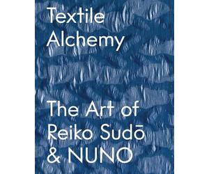 Michael Govan Textile Alchemy: The Art of Reiko Sudo & NUNO (Copertina rigida)