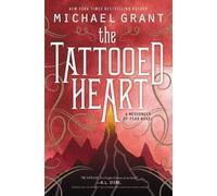 Michael Grant The Tattooed Heart (Copertina rigida) Messenger of Fear