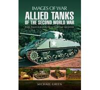 Michael Green Allied Tanks of the Second World War (Tascabile)