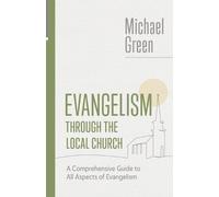 Michael Green Evangelism Through the Local Church (Tascabile)