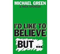 Michael Green Nick Spencer I'd Like to Believe, But… (Tascabile)