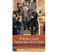 Michael Green Politics and America in Crisis (Copertina rigida)
