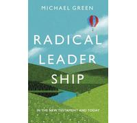 Michael Green Radical Leadership (Tascabile)
