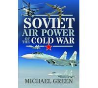 Michael Green Soviet Air Power of the Cold War (Copertina rigida)
