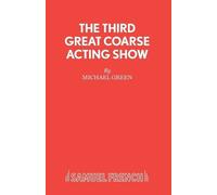 Michael Green The Third Great Coarse Acting Show (Tascabile) Acting Edition S.