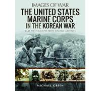 Michael Green The United States Marine Corps in the Korean War (Tascabile)