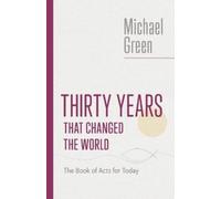 Michael Green Thirty Years That Changed the World (Tascabile)