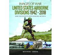 Michael Green United States Airborne Divisions 1942-2018 (Tascabile)