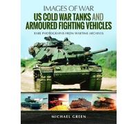 Michael Green US Cold War Tanks and Armoured Fighting Vehicles (Tascabile)