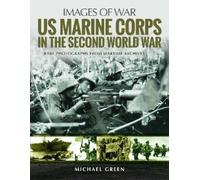 Michael Green US Marine Corps in the Second World War (Tascabile) Images of War