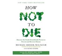 Michael Greger Gene Stone How Not to Die (Copertina rigida)