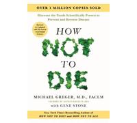 Michael Greger Gene Stone How Not to Die: Revised and Updated (Copertina rigida)