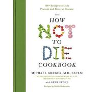 Michael Greger Gene Stone The How Not to Die Cookbook (Copertina rigida)