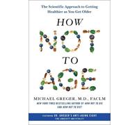 Michael Greger How Not to Age (Copertina rigida)