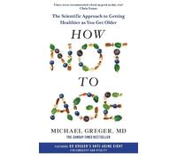 Michael Greger How Not to Age (Tascabile)