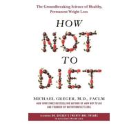 Michael Greger How Not to Diet (Copertina rigida)