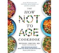 Michael Greger The How Not to Age Cookbook (Copertina rigida)