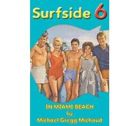 Michael Gregg M Surfside 6 - Behind the Scenes in Miami Beach (Copertina rigida)