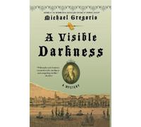 Michael Gregorio A Visible Darkness (Tascabile) Hanno Stiffeniis Mysteries