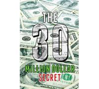 Michael Grey The 30 Million Dollar Secret (Tascabile)