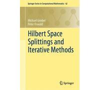 Michael Griebel Peter Hilbert Space Splittings and Iterative (Copertina rigida)