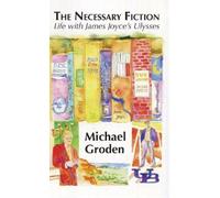 Michael Groden The Necessary Fiction (Copertina rigida)
