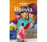 Michael Grosberg Isabel Albiston Mark Johanson Lonely Planet Bolivia (Tascabile)
