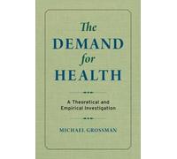 Michael Grossman The Demand for Health (Tascabile)
