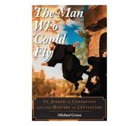 Michael Grosso The Man Who Could Fly (Copertina rigida)