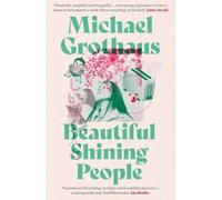 Michael Grothaus Beautiful Shining People (Tascabile)