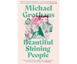 Michael Grothaus Beautiful Shining People (Tascabile)