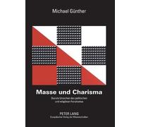 Michael Günther Masse und Charisma (Tascabile)