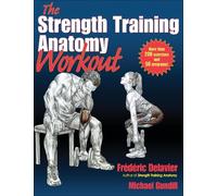 Michael Gundill Frederic Delavi The Strength Training Anatomy Worko (Tascabile)