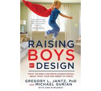 Michael Gurian Gregory Jantz Raising Boys by Design (Tascabile)