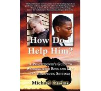 Michael Gurian How Do I Help Him? (Tascabile)
