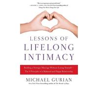 Michael Gurian Lessons of Lifelong Intimacy (Tascabile)