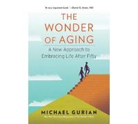 Michael Gurian The Wonder of Aging (Tascabile)