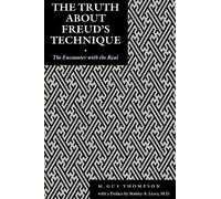 Michael Guy Thompson The Truth About Freud's Technique (Copertina rigida)