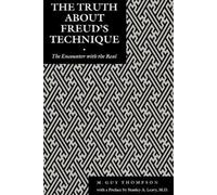 Michael Guy Thompson The Truth About Freud's Technique (Tascabile)