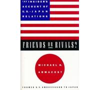 Michael H. Armacost Friends or Rivals? (Copertina rigida)